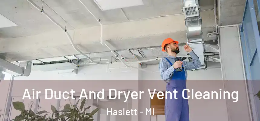  Air Duct And Dryer Vent Cleaning Haslett - MI