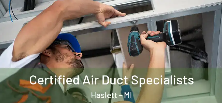  Certified Air Duct Specialists Haslett - MI