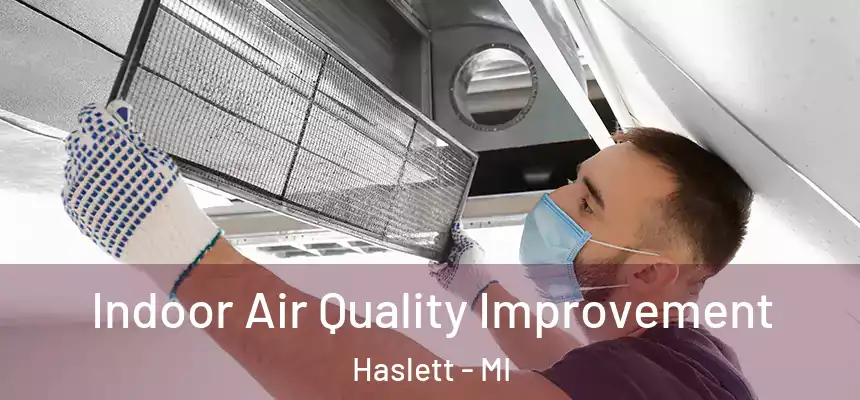  Indoor Air Quality Improvement Haslett - MI